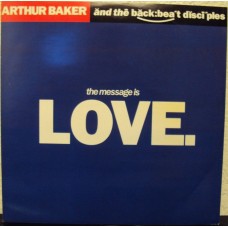 ARTHUR BAKER & THE BACKBEAT - Love is the message